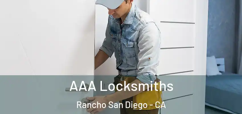 AAA Locksmiths Rancho San Diego - CA