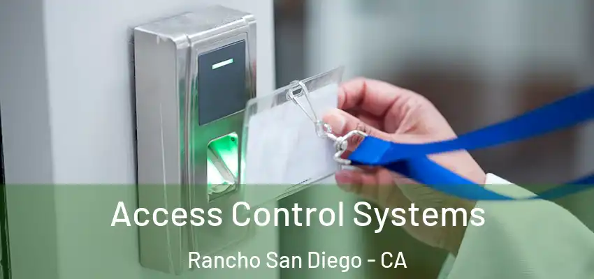 Access Control Systems Rancho San Diego - CA