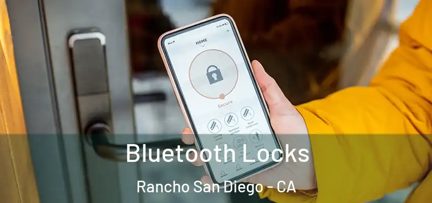  Bluetooth Locks Rancho San Diego - CA