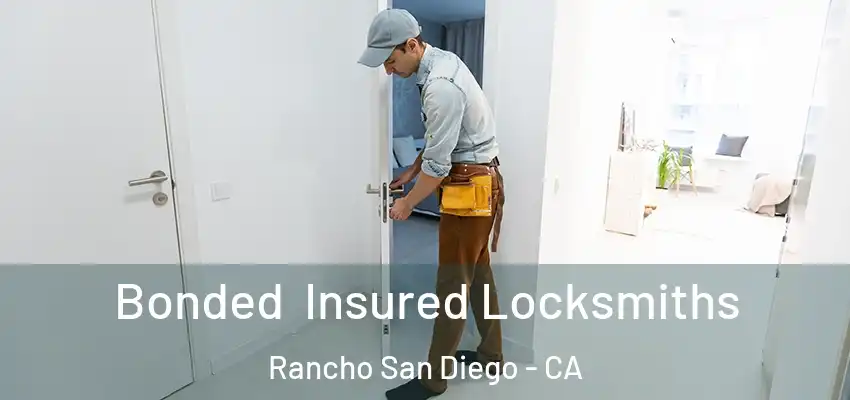  Bonded Insured Locksmiths Rancho San Diego - CA