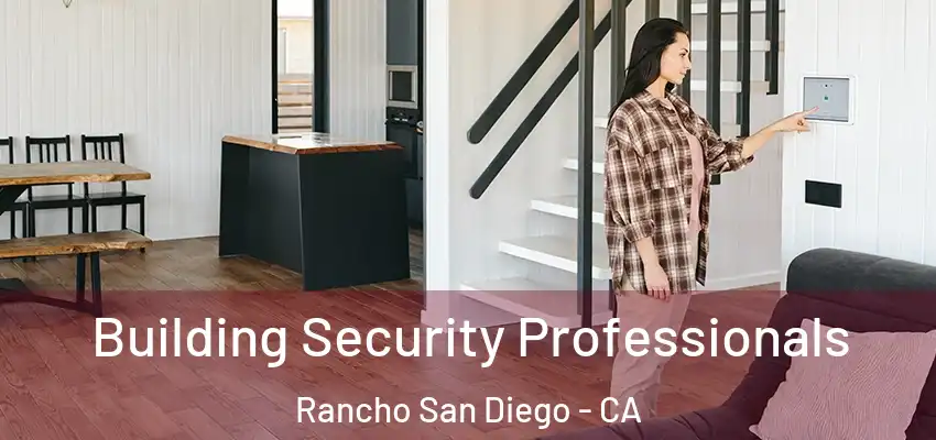 Building Security Professionals Rancho San Diego - CA
