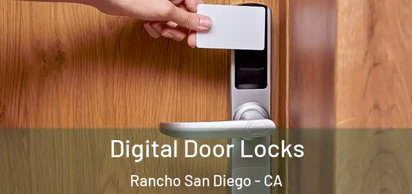 Digital Door Locks Rancho San Diego - CA