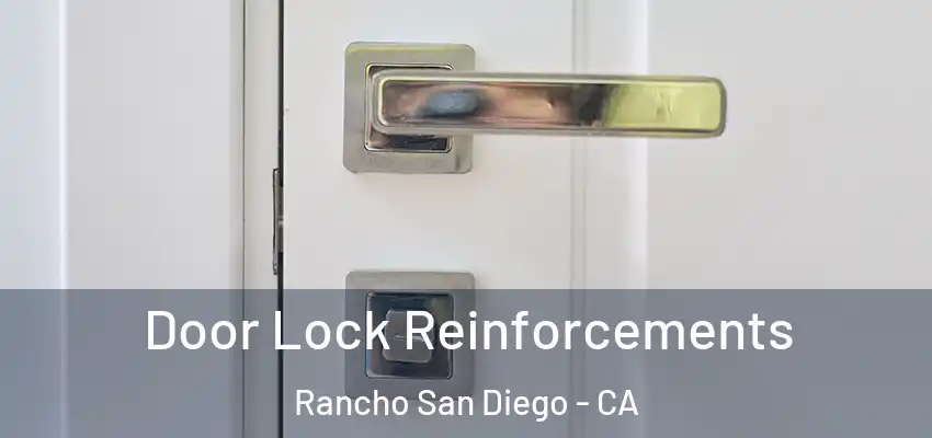  Door Lock Reinforcements Rancho San Diego - CA