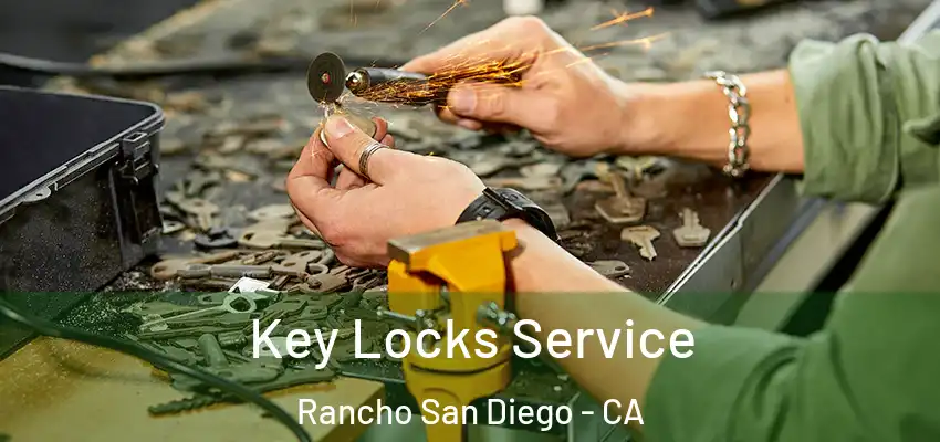  Key Locks Service Rancho San Diego - CA