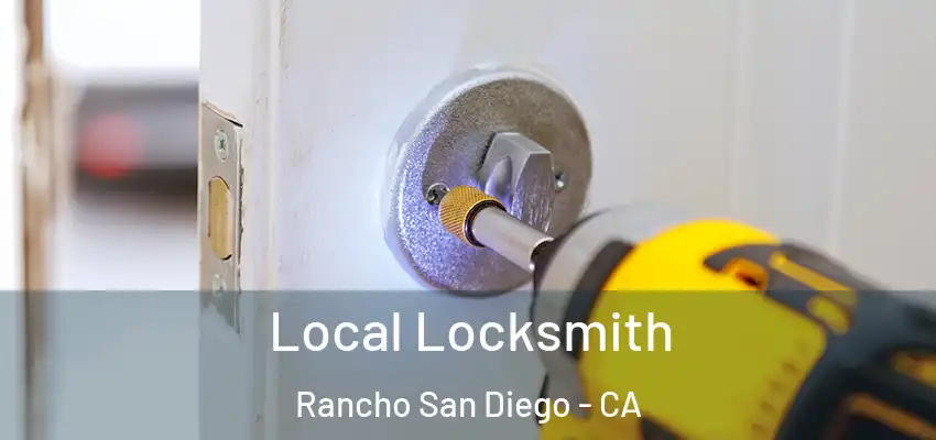 Local Locksmith Rancho San Diego - CA