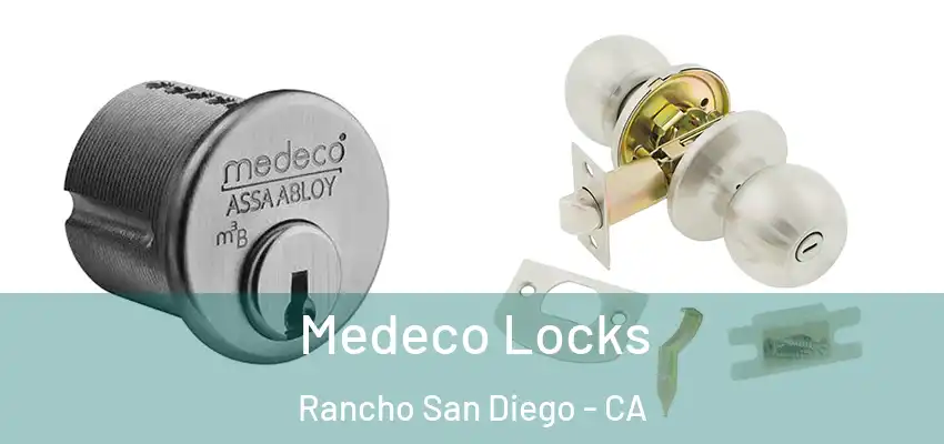  Medeco Locks Rancho San Diego - CA