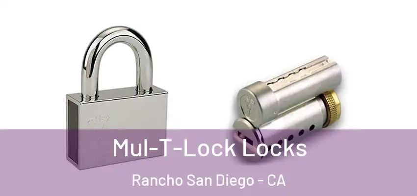  Mul-T-Lock Locks Rancho San Diego - CA