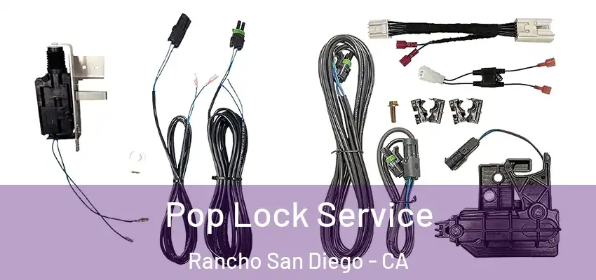  Pop Lock Service Rancho San Diego - CA