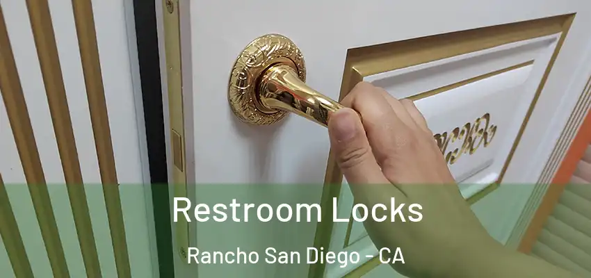  Restroom Locks Rancho San Diego - CA