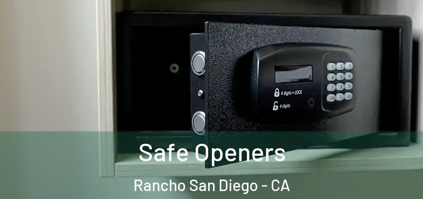  Safe Openers Rancho San Diego - CA