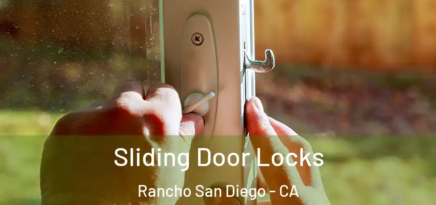  Sliding Door Locks Rancho San Diego - CA