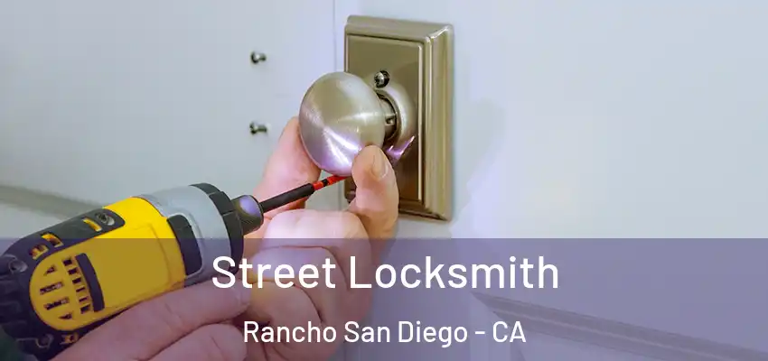  Street Locksmith Rancho San Diego - CA