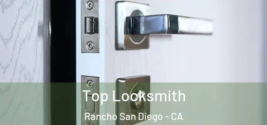  Top Locksmith Rancho San Diego - CA